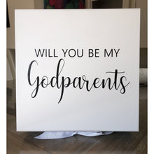 Load image into Gallery viewer, “ Will you be my Godparents “ Gift Box
